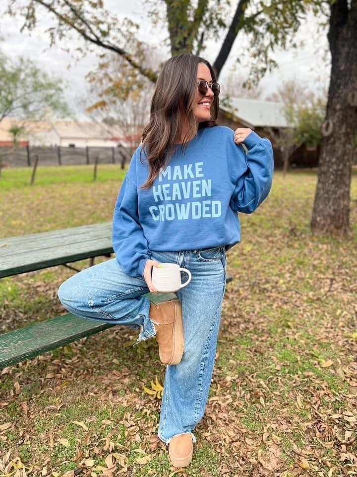 Make Heaven Crowded Crewneck